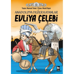 Anadolu’ya Değer Katanlar Evliya Çelebi Anadolu’ya Değer Katanlar Evliya Çelebi