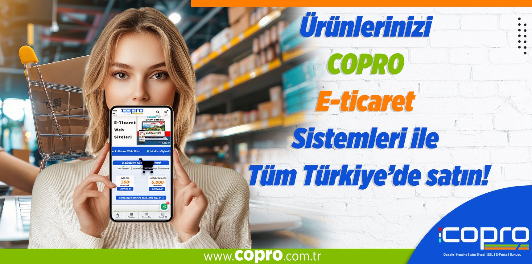 Ürünlerinizi COPRO E-ticaret Sistemleri ile Tüm Türkiye’de satın!